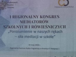 Rok szkolny 2025-2026 - 127 - I REGIONALNY KONGRES MEDIATOROW SZKOLNYCH I ROWIESNICZYCH